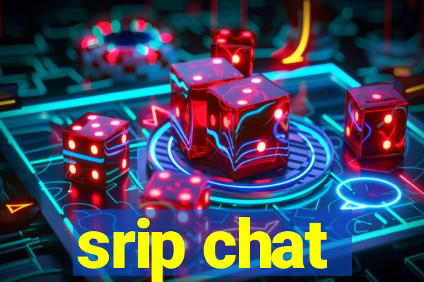 srip chat